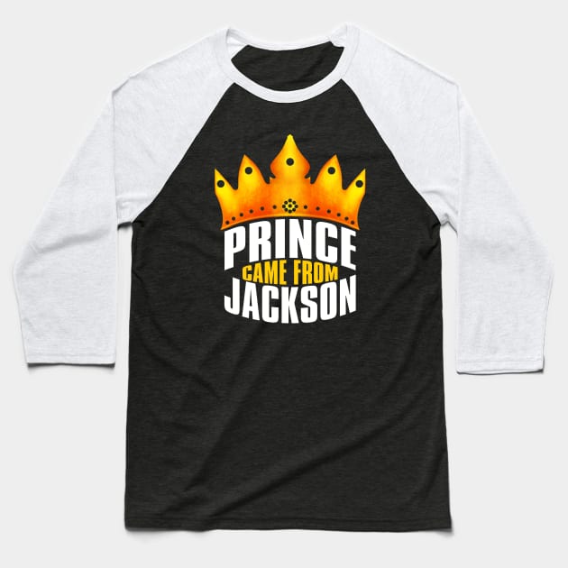 Prince Came From Jackson, Jackson Georgia Baseball T-Shirt by MoMido